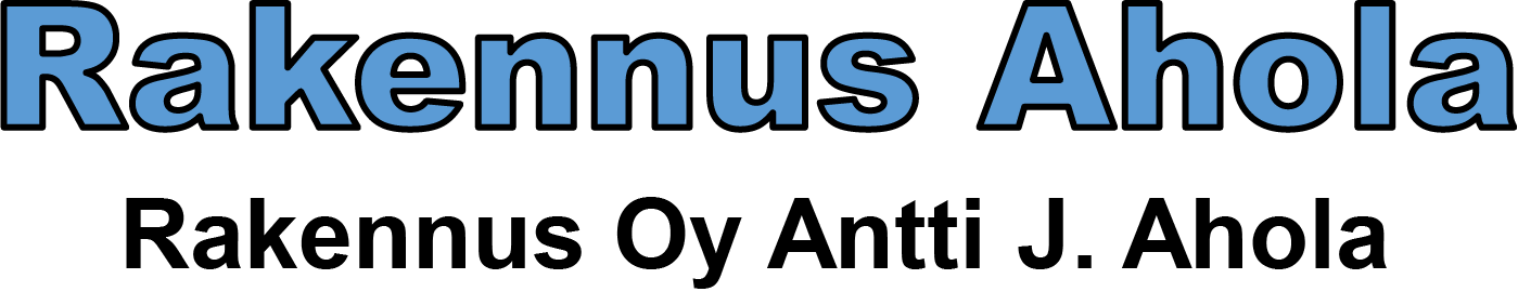 Rakennus Oy Antti J. Ahola | Rakentamista ja saneerausta ammattitaidolla